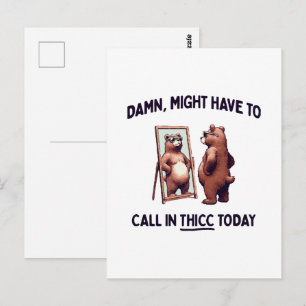 Carte Postale Pourrait devoir appeler Thicc aujourd'hui