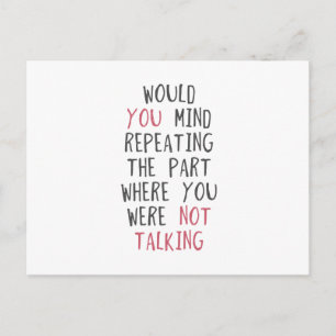 Carte Postale Pourriez-vous répéter la partie où vous n'étiez p