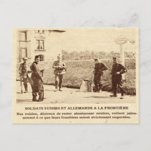 Carte Postale Première Guerre mondiale, soldats suisses et allem