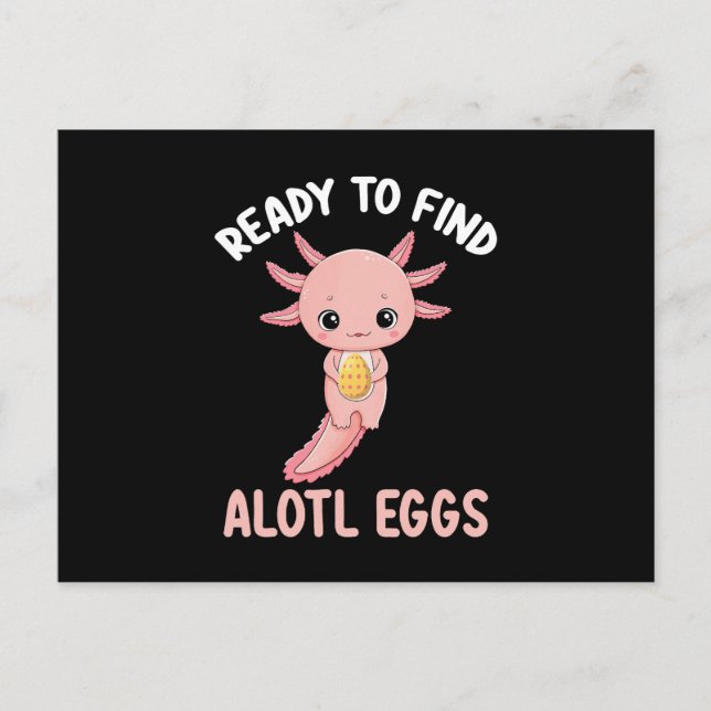 Carte Postale Prêt À Trouver Des Oeufs Alotl Axolotl Pâques (Devant)