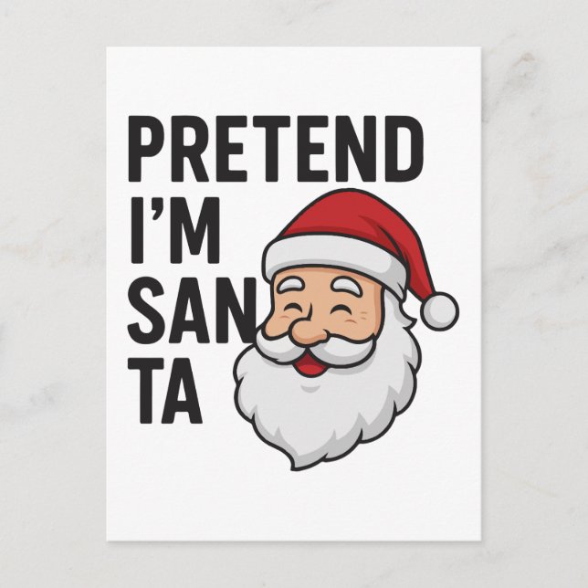 Carte Postale Pretend I’m Santa - Funny Christmas Quote (Devant)