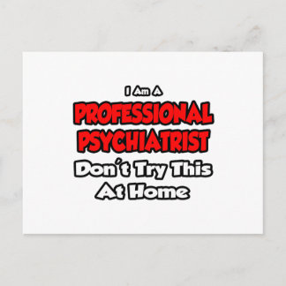 Carte Postale Professional Psychiatrist ... Don't Try