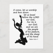 Psaume 95:6-7 Venez adorez et inclinez-vous vers l