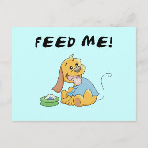 Carte Postale Puppy Feed Me Tshirts et cadeaux