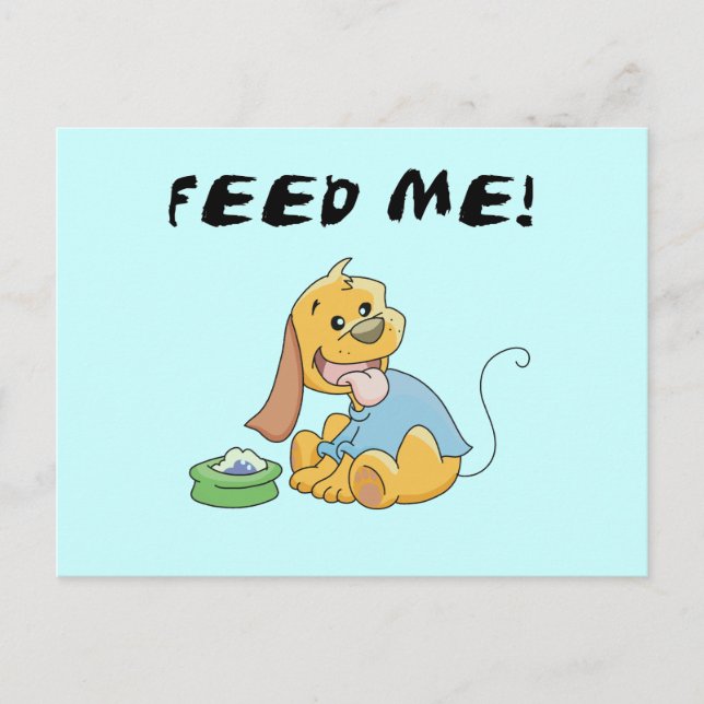 Carte Postale Puppy Feed Me Tshirts et cadeaux (Devant)