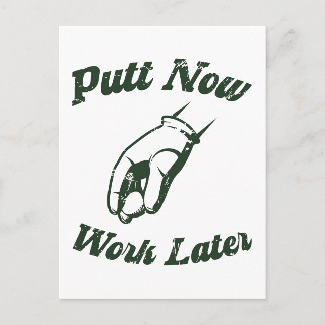 Carte Postale Putt Now Work Plus Tard Drôle Dons Golf (Devant)