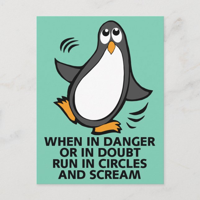 Carte Postale Quand en danger ou en doute Drôle Penguin Graphiqu (Devant)