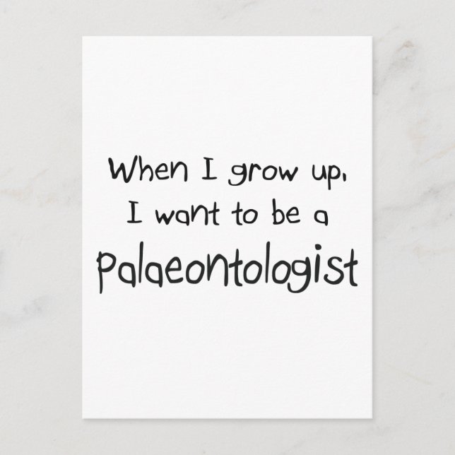 Carte Postale Quand je serai grand, je veux être paléontologue (Devant)