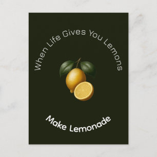Carte Postale - Quand la Vie Vous Donne des Citron