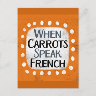 Carte postale Quand les carottes parlent français