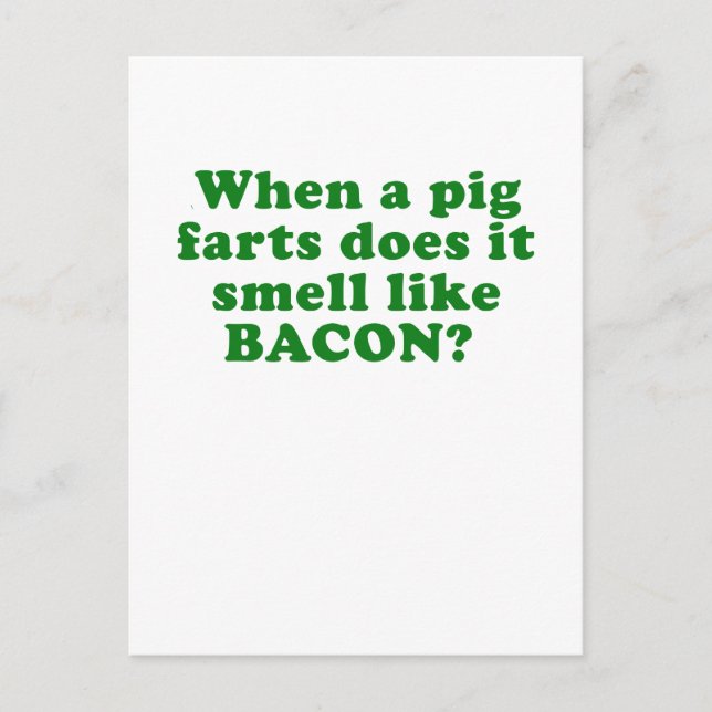 Carte Postale Quand un cochon pique, ça sent le Bacon (Devant)