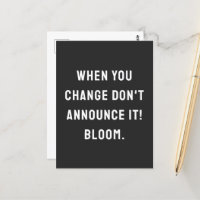 Quand vous changez, ne l'annoncez pas ! fleurissez