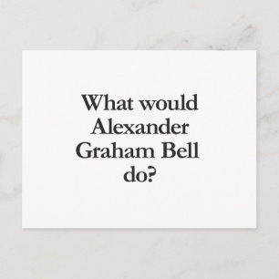 Carte Postale que ferait alexander graham bell