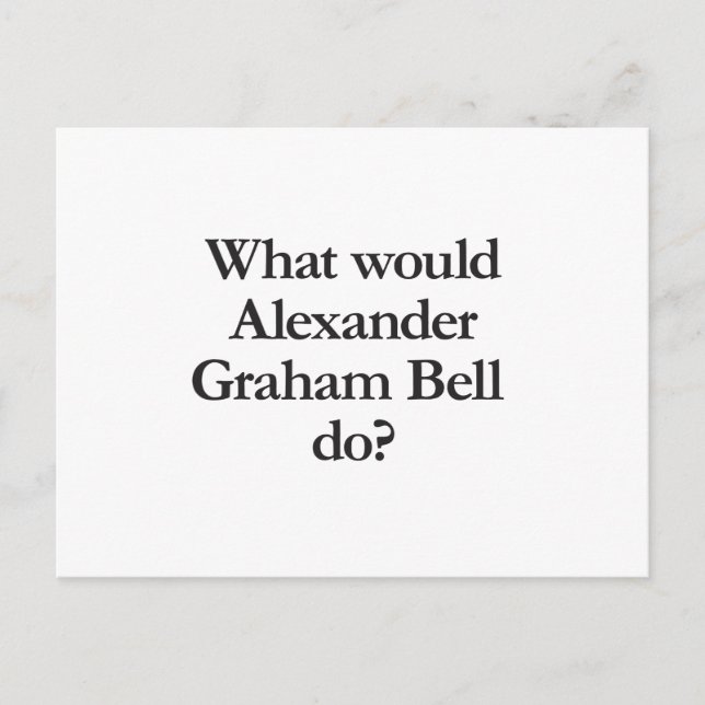 Carte Postale que ferait alexander graham bell (Devant)