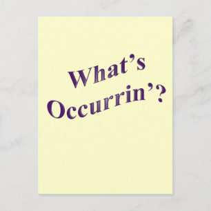 Carte Postale Qu'est-ce qui se passe ?