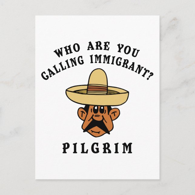 Carte Postale Qui Appelez-Vous Immigrant ? (Devant)