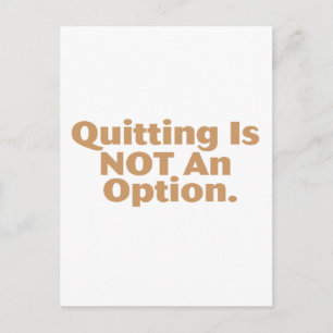 Carte Postale Quitter N'Est Pas Une Option