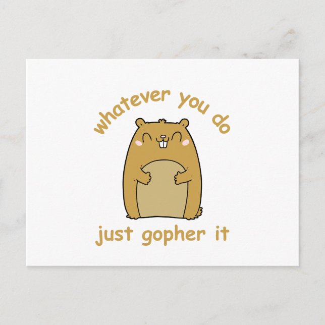 Carte Postale Quoi que vous fassiez, Gopher le simplement (Devant)