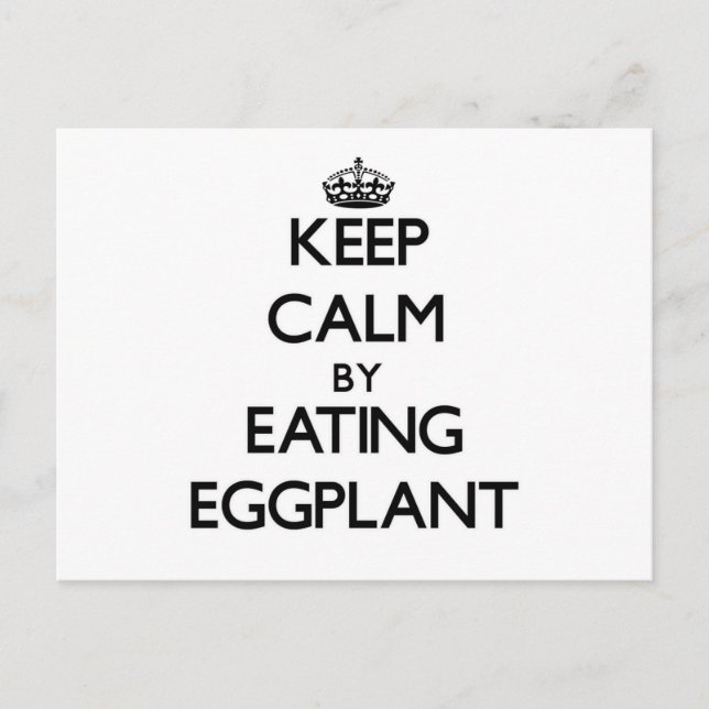 Carte Postale Restez calme en mangeant Eggplant (Devant)