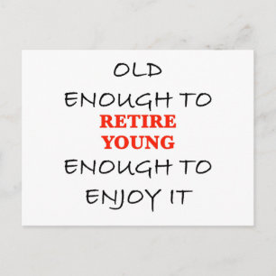 Carte Postale Retire Young - Vieux assez pour retirer Slogan
