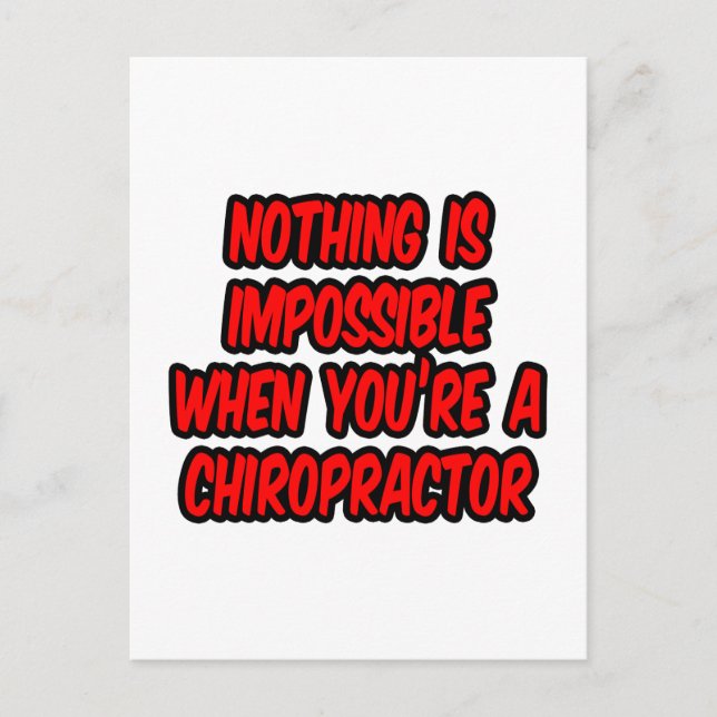 Carte Postale Rien N'Est Impossible...Chiropractor (Devant)