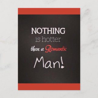 CARTE POSTALE RIEN N'EST PLUS CHAUD QU'UN HOMME ROMANTIQUE FLIRT