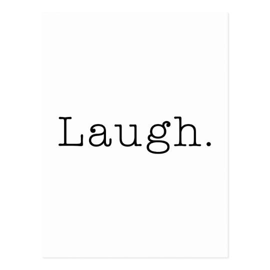 Carte Postale Rire Modele Noir Et Blanc De Citation De Rire Zazzle Fr