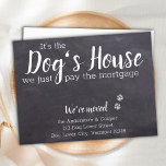 Carte Postale Rustic Chalkboard We've Moved Dog Moving Announcem<br><div class="desc">It's The Dog's House, We Just Pay The Mortgage! Let your best friend announce your move with this cute and funny dog moving announcement card. Personalize with names and your new address. This dog moving announcement is a must for all dog moms, dog dads and dog lovers! COPYRIGHT © 2020...</div>