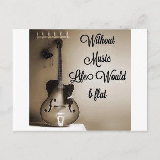 Carte Postale Sans musique, la vie serait plate