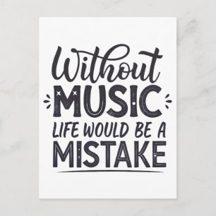 Carte Postale Sans musique la vie serait une erreur