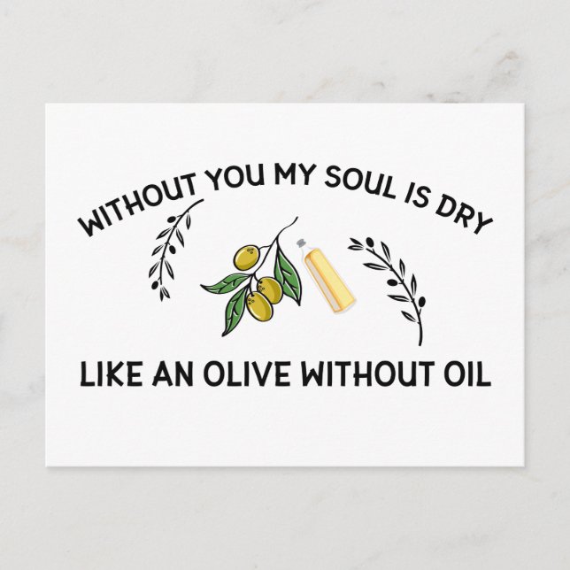 Carte Postale Sans vous l'âme est sèche comme une olive sans hui (Devant)