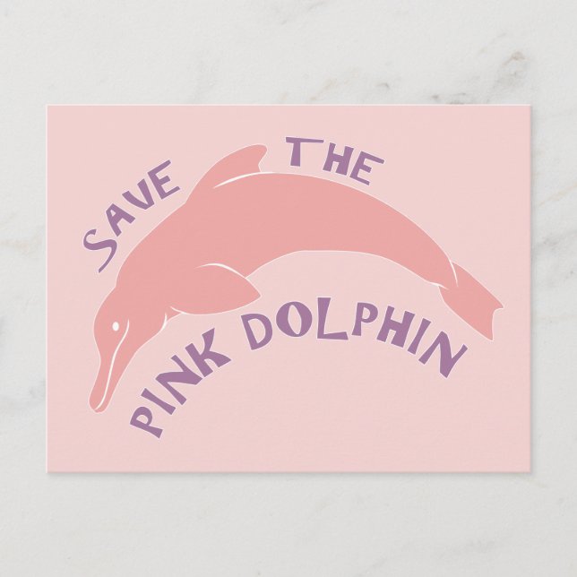 Carte Postale Sauvez le dauphin rose (Devant)