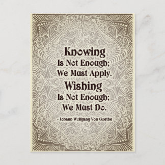 Carte Postale Savoir ne suffit pas - Citation positive
