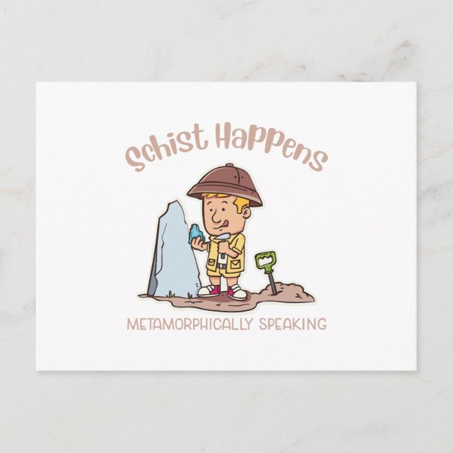 Carte Postale Schist Happens Metamorphically Speaking (Devant)