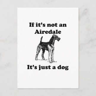 Carte Postale Si ce n'est pas un Airedale