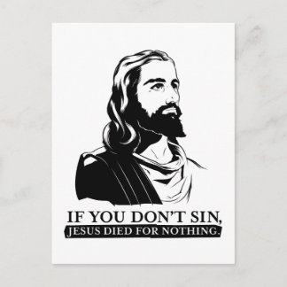 Carte Postale Si vous ne péchez pas, Jésus est mort pour rien.