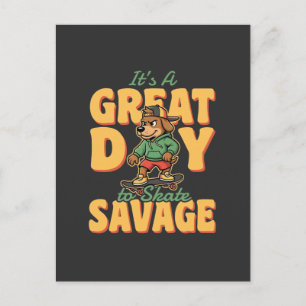 Carte Postale Skate Dog Great Day Savage
