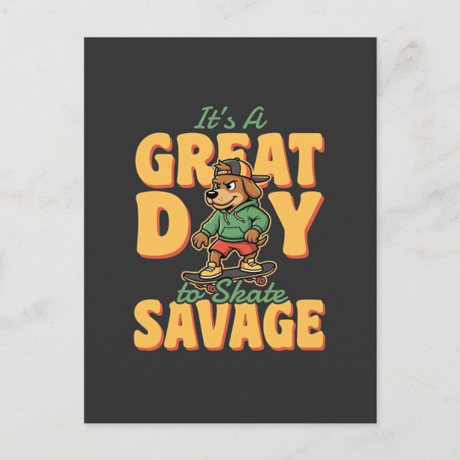 Carte Postale Skate Dog Great Day Savage (Devant)