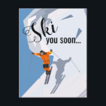 Carte Postale Ski amusant | Voyager Ski Destinations d'hiver<br><div class="desc">Carte postale de destination hivernale avec un homme skiant sur une montagne enneigée,  et le proverbe amusant "skis bientôt... ".</div>