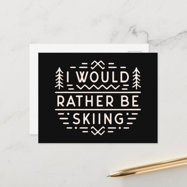 Carte Postale Skier cite que je préférerais skier (Devant/Arrière en situation)