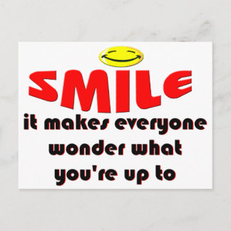 Carte Postale Smile - Faites que les gens se demandent ce que vo