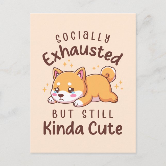 Carte Postale Socially Exhausted But Still Cute - Shiba Inu (Devant)