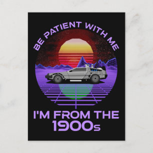 Carte Postale Sois Patient Avec Moi, Je viens des années 1900