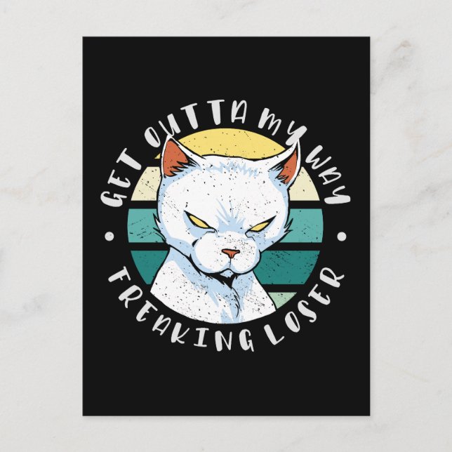 Carte Postale Sortez de mon chemin freaking loser, Moody Cat Inv (Devant)