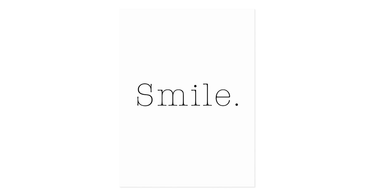 Carte Postale Sourire Modele Noir Et Blanc De Citation De Zazzle Fr