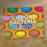 Carte Postale SOUTIEN BACTERIA Drôle Science Citation<br><div class="desc">Un cadeau cool,  tendance et amusant inspiré de la science pour tous les médecins,  les infirmières,  les scientifiques,  les professeurs de sciences,  les étudiants en sciences et en médecine,  et,  en bref,  n'importe quel geek scientifique dans votre vie (et qui vous inclut)! Conçu par Thisisnotme©</div>