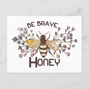 Carte Postale Soyez courageux Honey Bee
