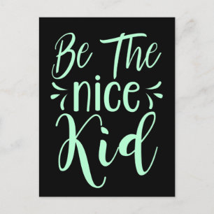 Carte Postale Soyez le bon enfant message positif dans Mint Gree