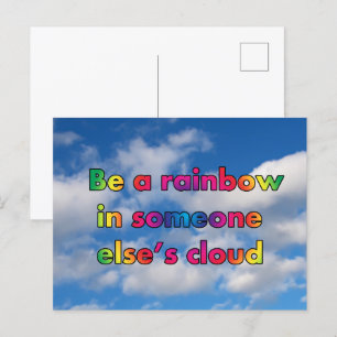 Carte Postale Soyez un arc-en-ciel dans le nuage de quelqu'un d'