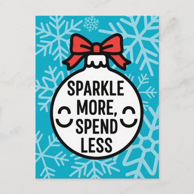 Carte Postale Sparkle More, Spend Less Christmas Ornament (Devant)